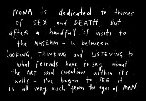 White handwritten text on a black background expressing an individual’s perspective on MONA, associating it with themes of sex and death, and suggesting that the art and curation are viewed from a male perspective.