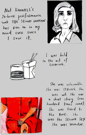 A mixed media image with sketches and handwritten text. At the top, a black-and-white portrait of a woman and text that reads Nat Randall's 24-hour performance work THE SECOND WOMAN has run on in my mind ever since I saw it. Below, two sketches: in the middle, a glass of water next to a Chinese takeaway box with chopsticks; on the bottom, a red sketch of a seated figure with hands on their knees. Additional text states, I was held in the act of looking. She was vulnerable. She was STRONG. She was wit. She was a short story (one hundred times over). She was tired to the BONE. She was the SECOND SEX. She was WOMAN.